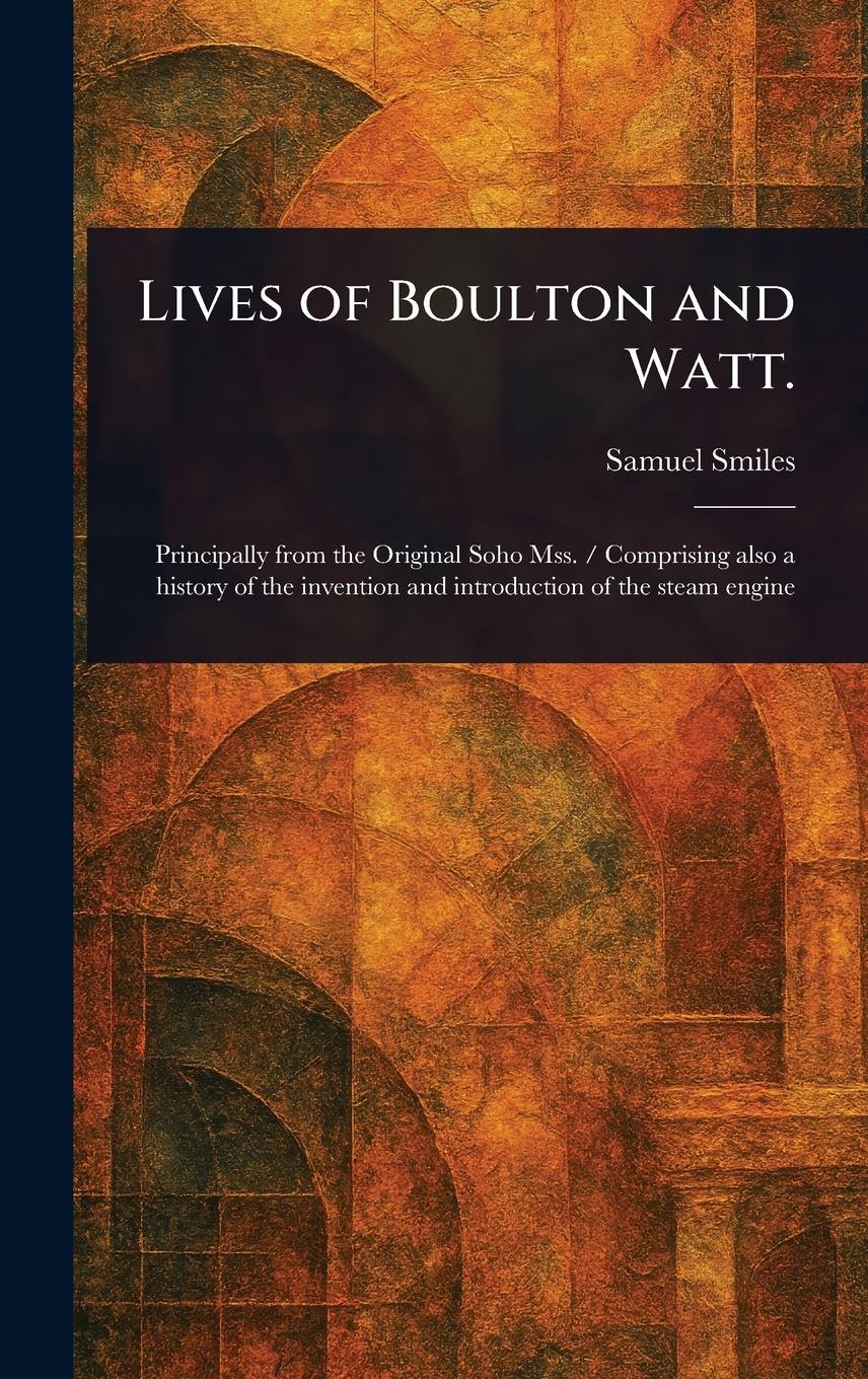 Vorderes Coverbild Lives of Boulton and Watt.