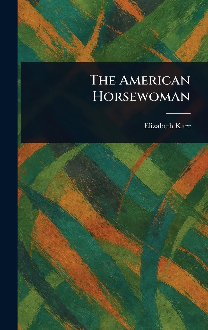 Vorderes Coverbild The American Horsewoman