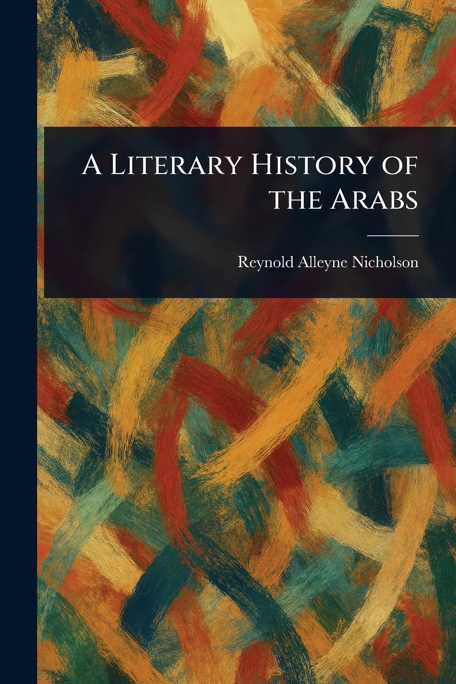 Vorderes Coverbild A Literary History of the Arabs