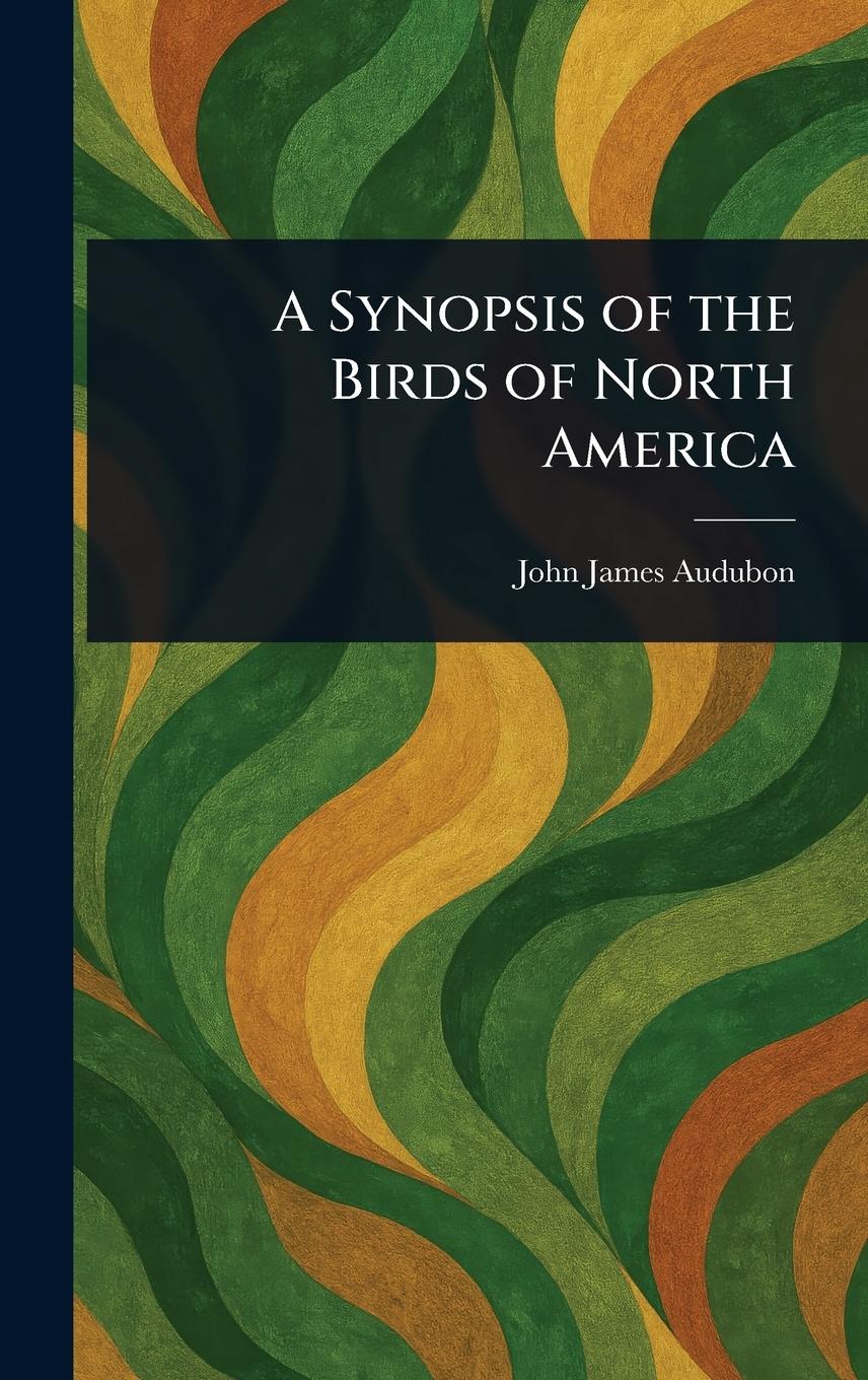 Vorderes Coverbild A Synopsis of the Birds of North America