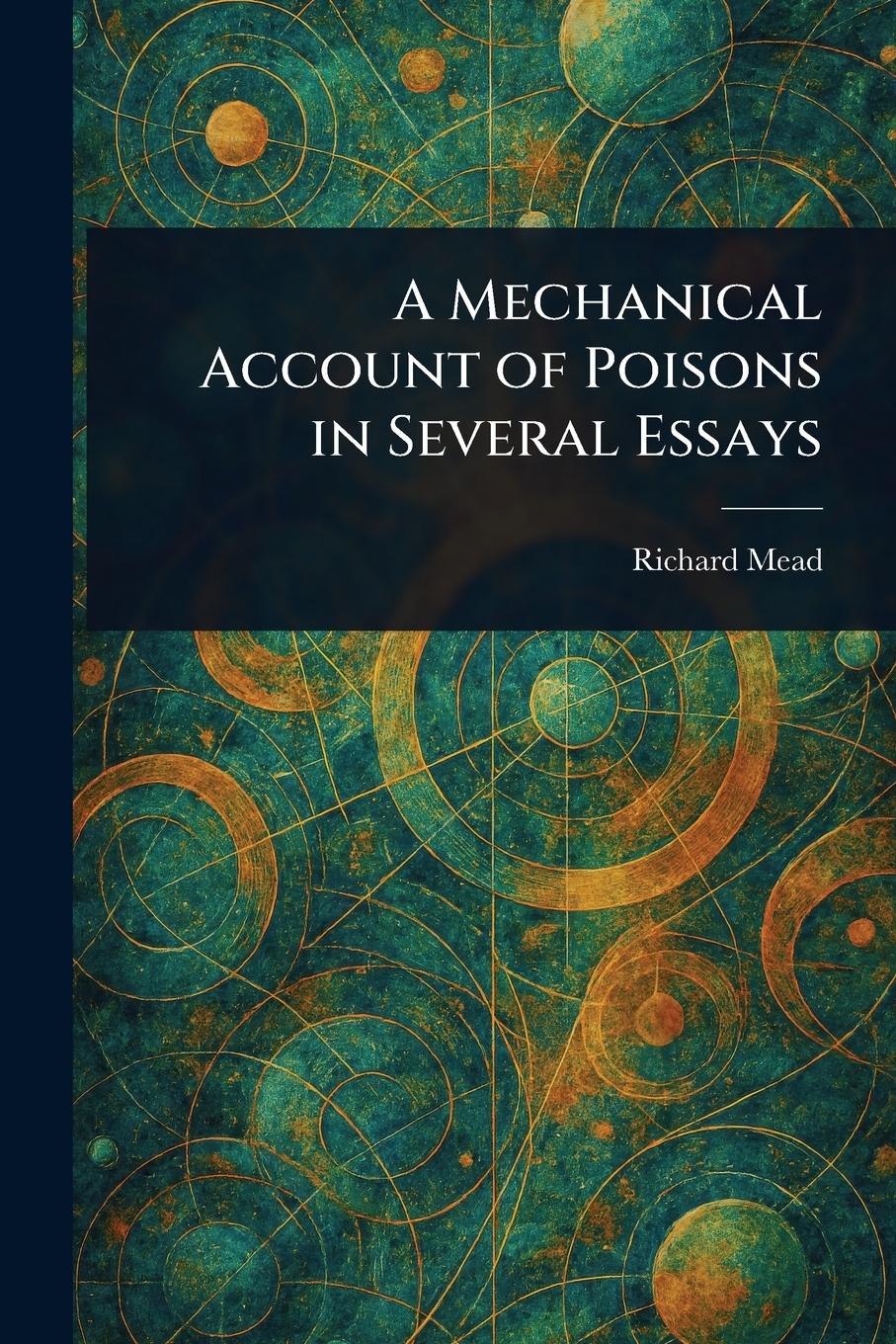 Vorderes Coverbild A Mechanical Account of Poisons in Several Essays