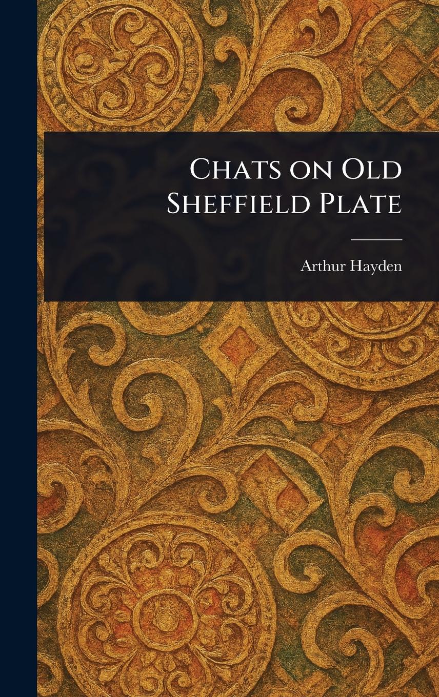 Vorderes Coverbild Chats on Old Sheffield Plate