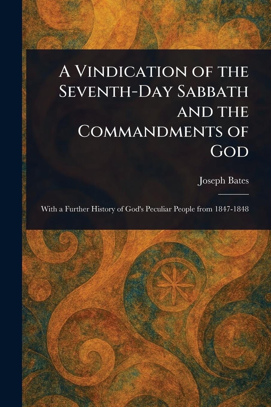 Vorderes Coverbild A Vindication of the Seventh-Day Sabbath and the Commandments of God