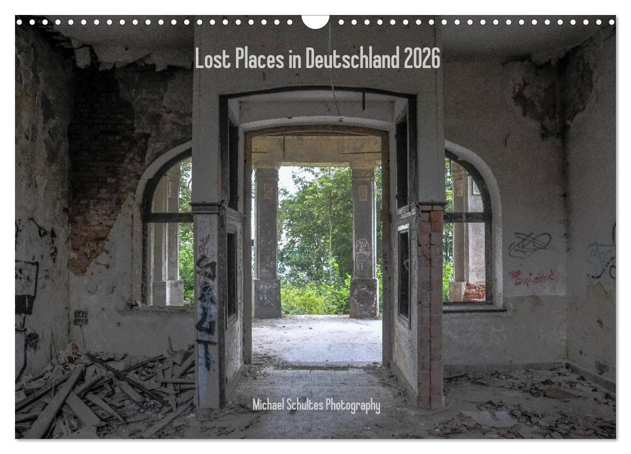 Vorderes Coverbild Lost Places in Deutschland 2026 (Wandkalender 2026 DIN A3 quer), CALVENDO Monatskalender
