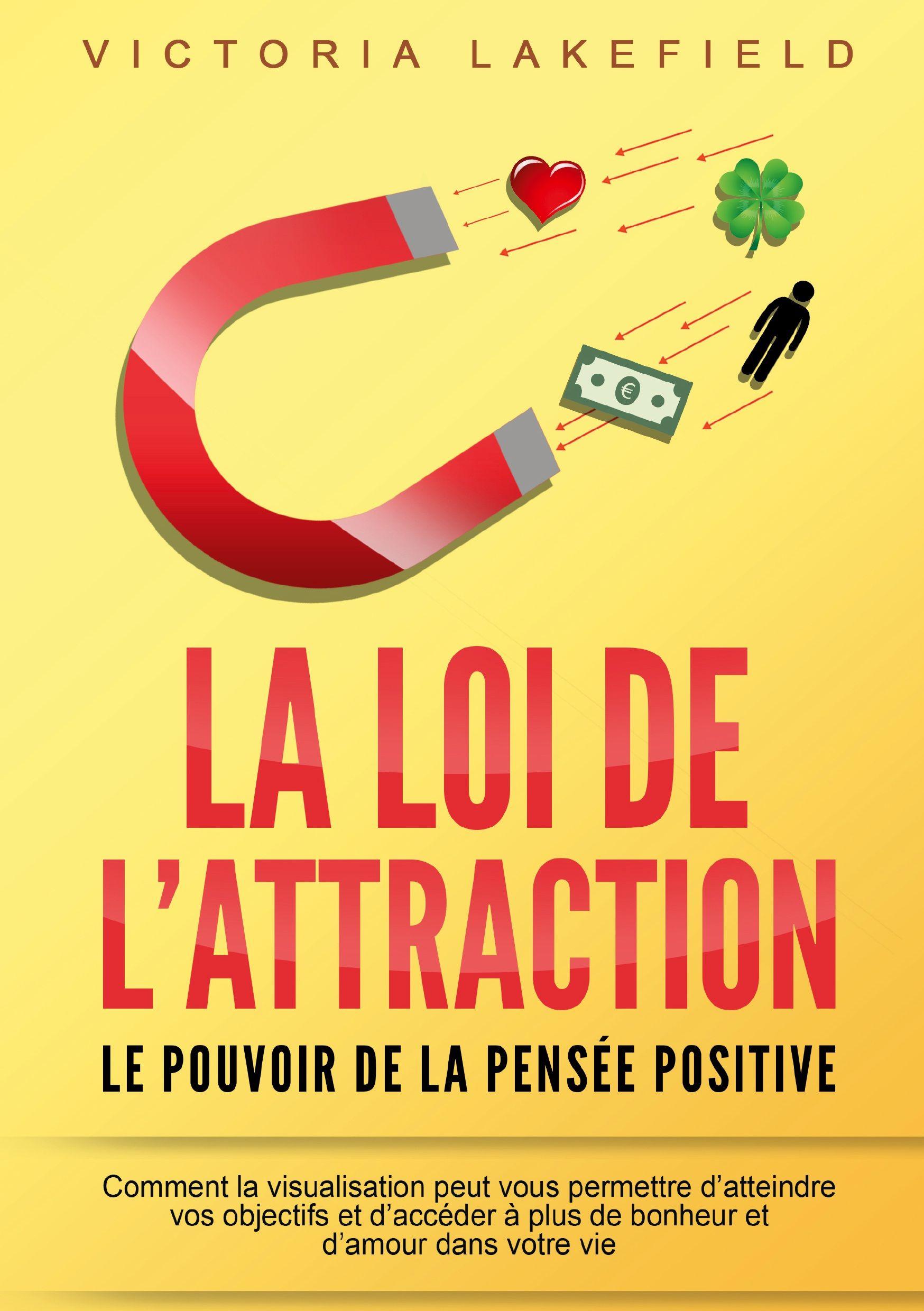 Vorderes Coverbild LA LOI DE L'ATTRACTION - Le pouvoir de la pensée positive