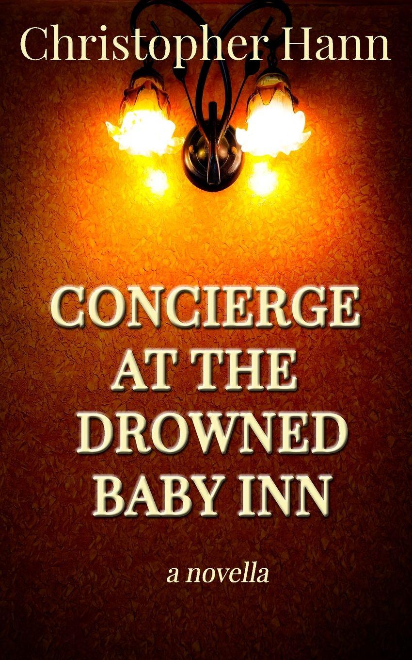 Vorderes Coverbild Concierge at the Drowned Baby Inn