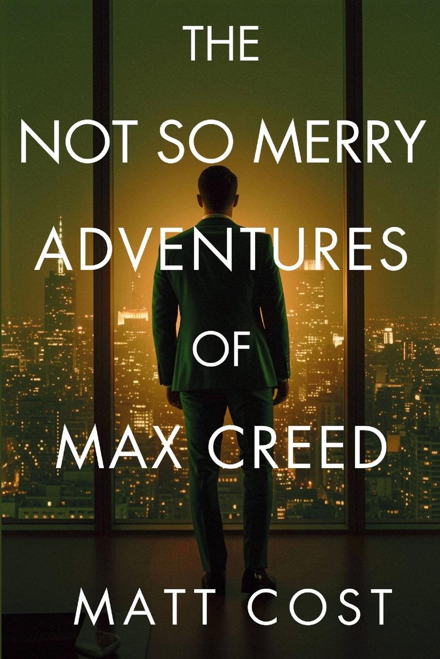 Vorderes Coverbild The Not So Merry Adventures of Max Creed