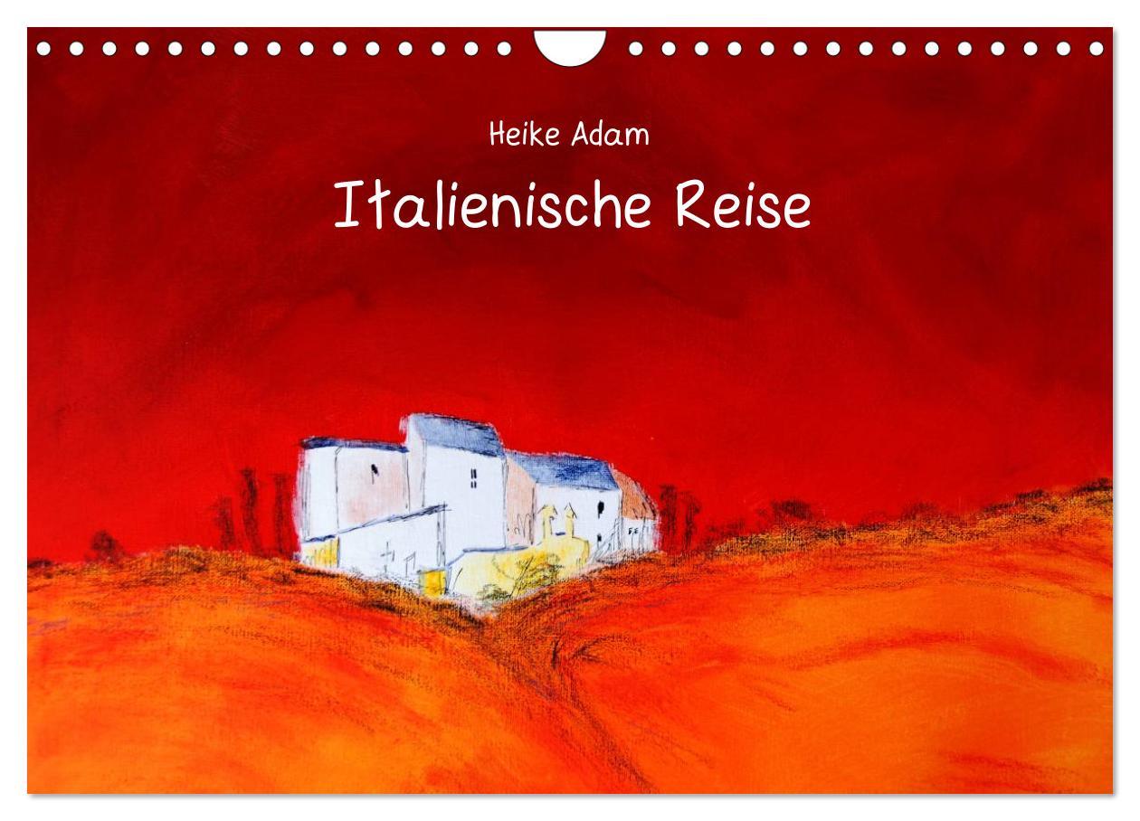 Vorderes Coverbild Heike Adam - Italienische Reise (Wandkalender 2026 DIN A4 quer), CALVENDO Monatskalender