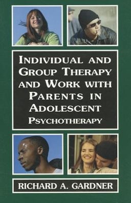 Vorderes Coverbild Individual and Group Therapy and Work with Parents in Adolescent Psychotherapy