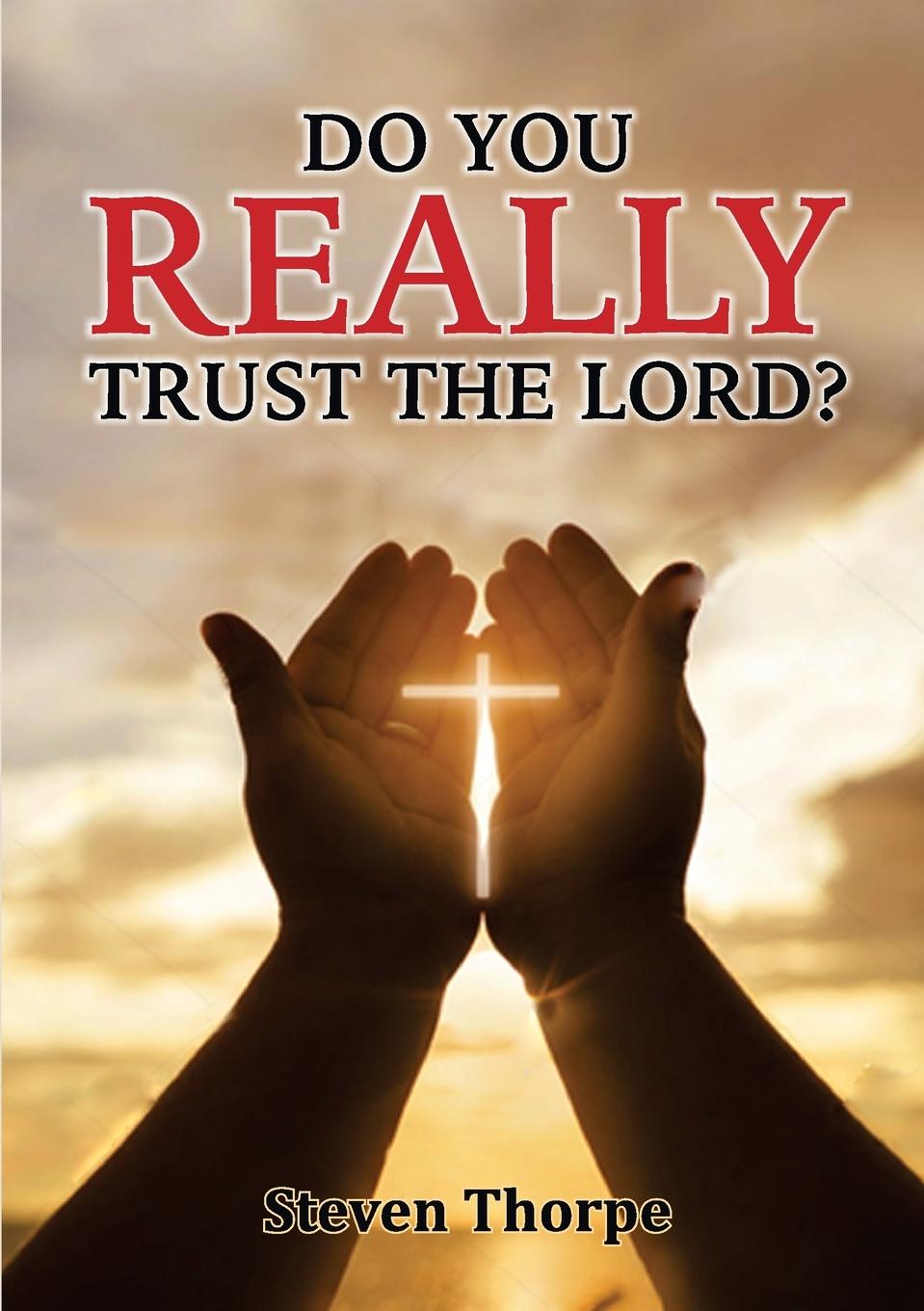 Vorderes Coverbild Do You Really Trust The Lord?