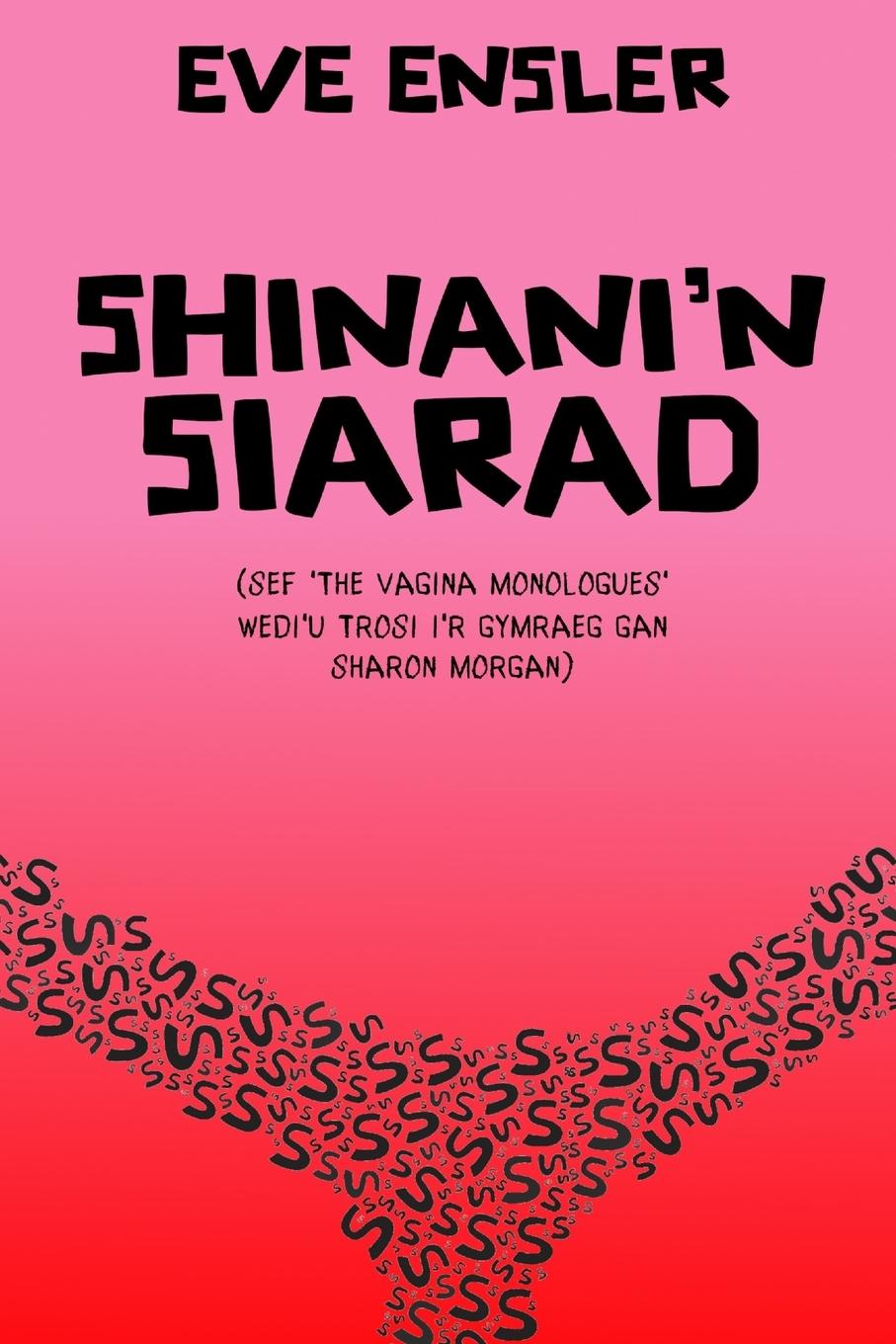 Vorderes Coverbild Shinani'n Siarad (The Vagina Monologues in Welsh)