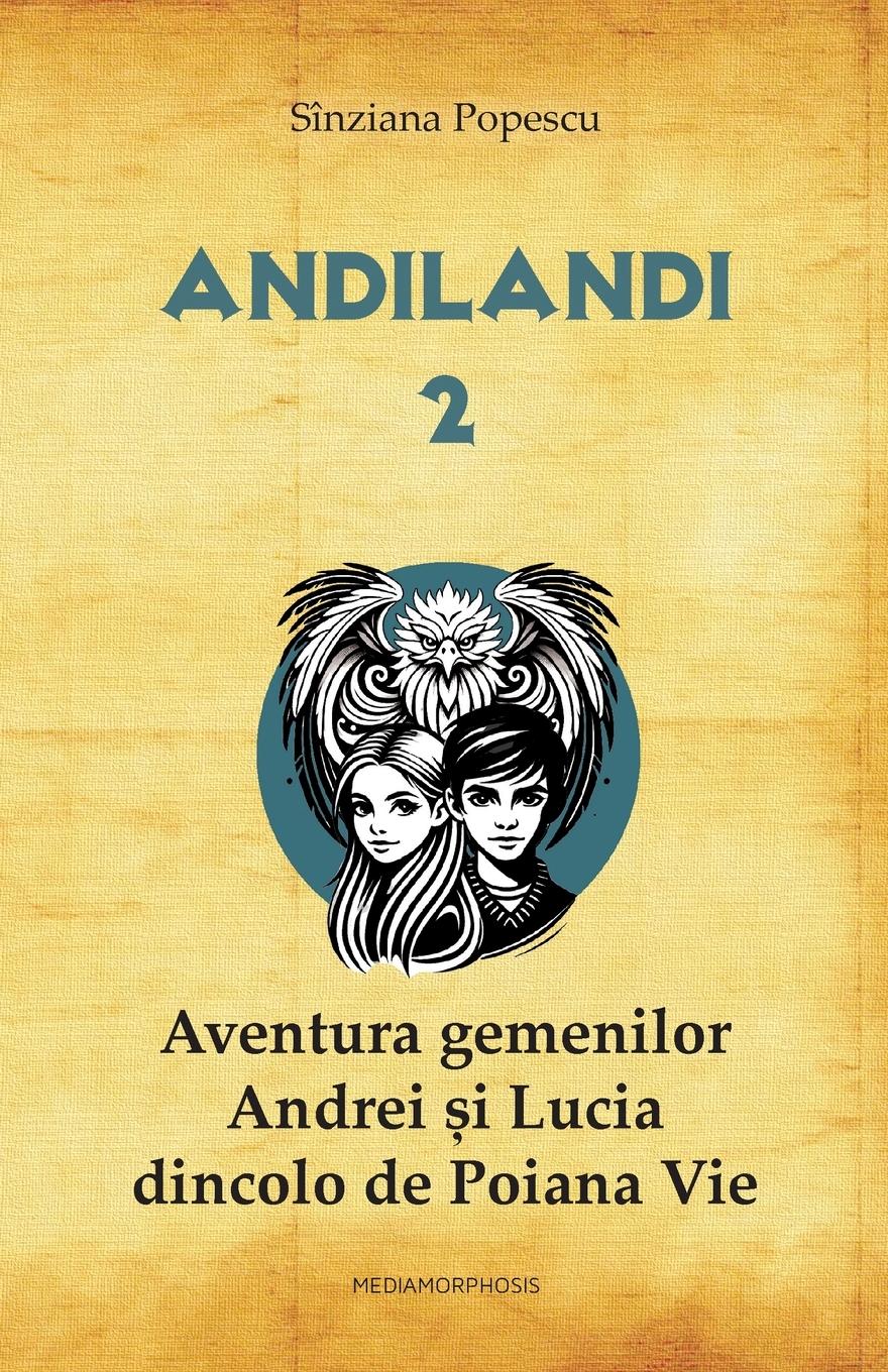 Vorderes Coverbild Aventura gemenilor Andrei si Lucia dincolo de Poiana Vie