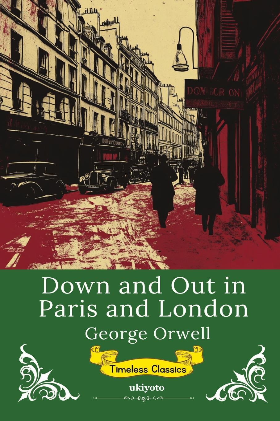 Vorderes Coverbild Down and Out in Paris and London | Timeless Classics