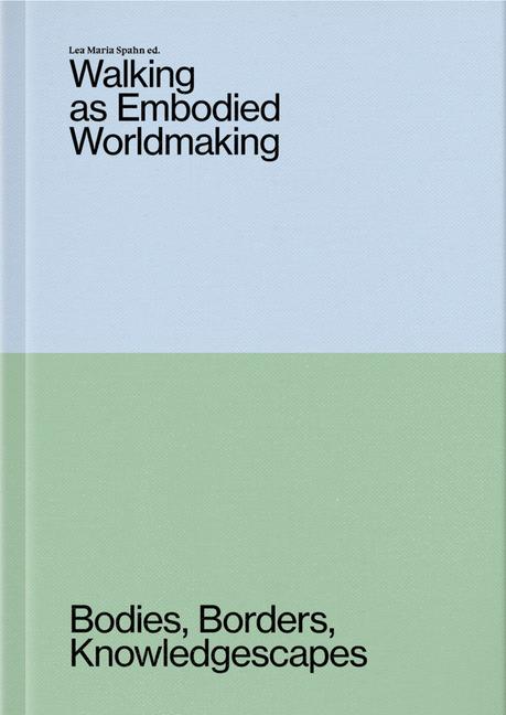 Vorderes Coverbild Walking as Embodied Worldmaking