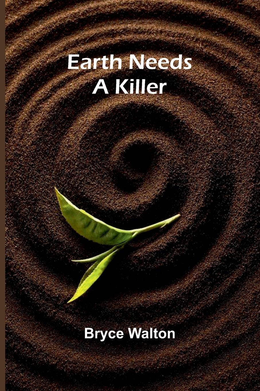 Vorderes Coverbild Earth Needs A Killer