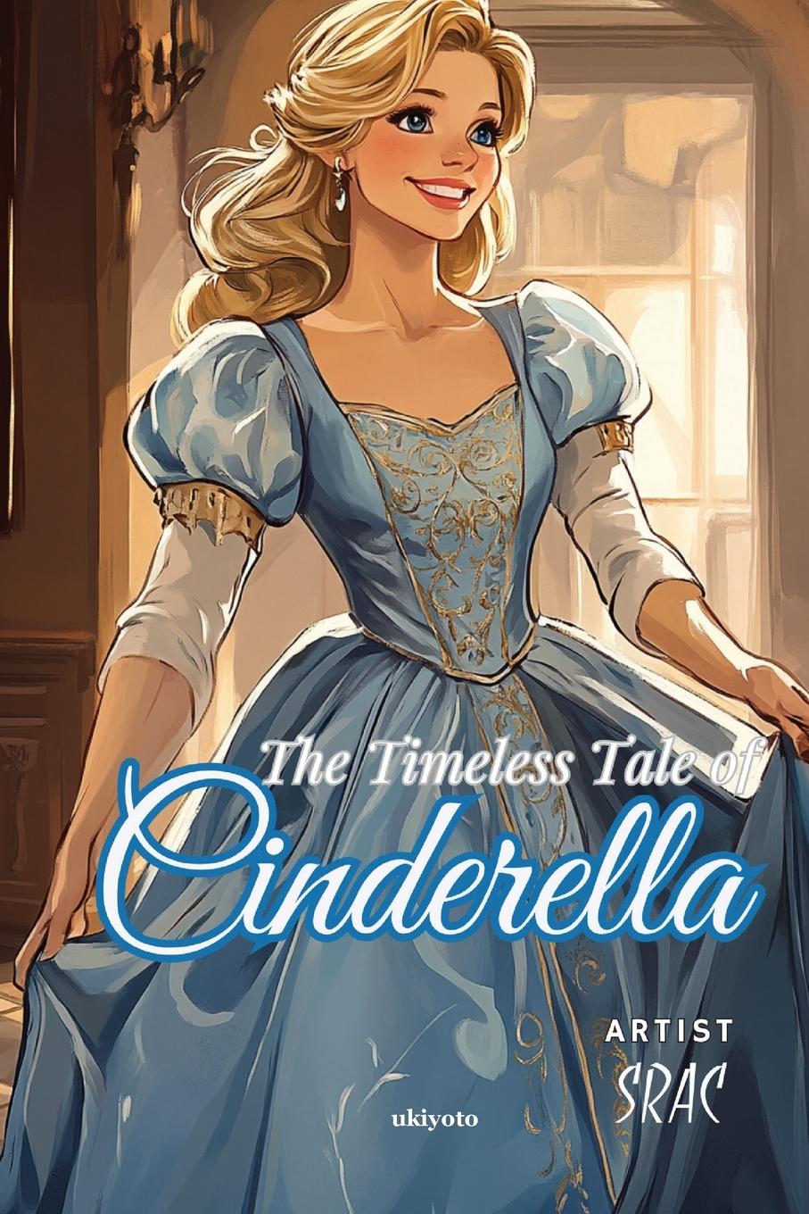 Vorderes Coverbild The Timeless Tale of Cinderella | Children's Classics