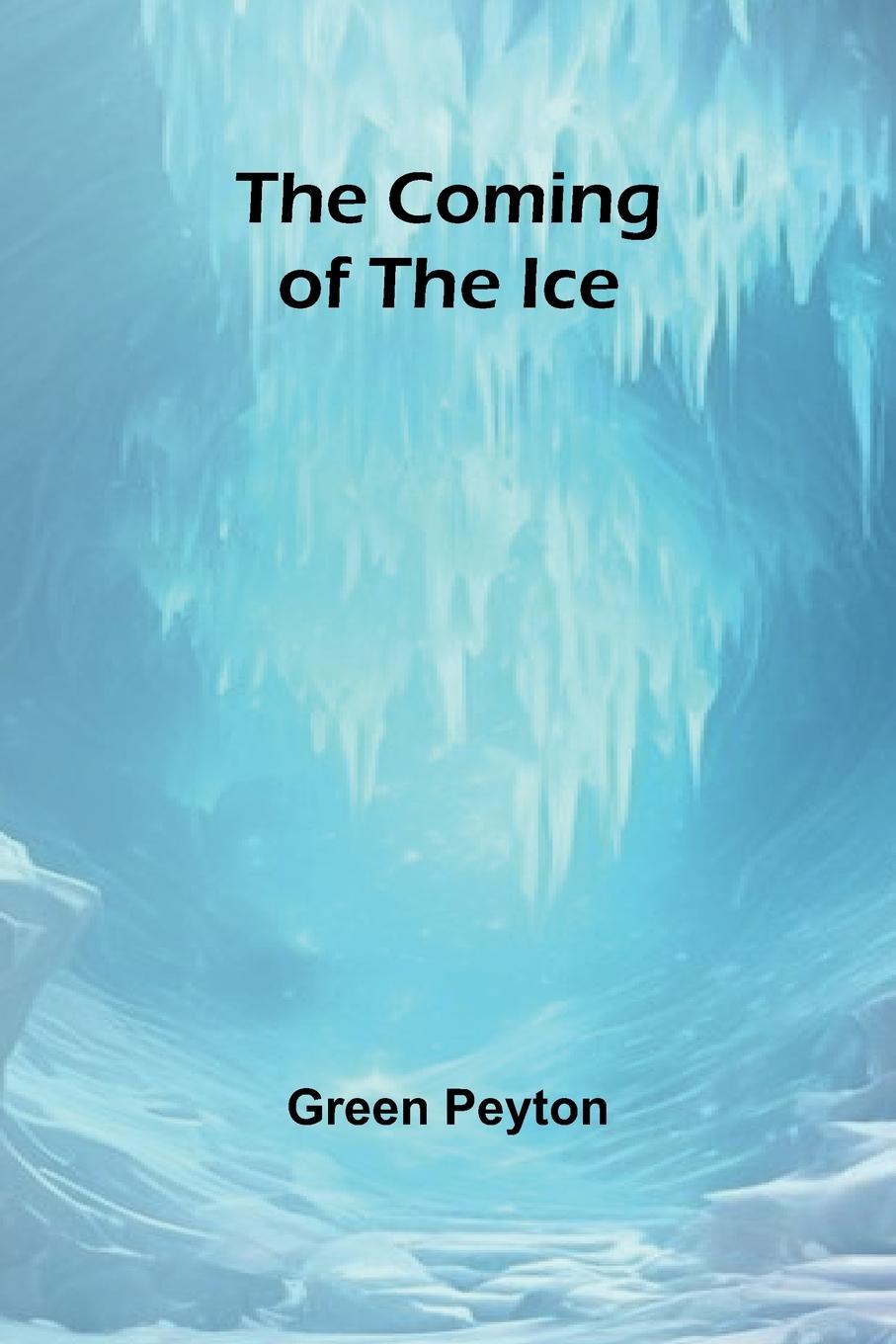 Vorderes Coverbild The Coming Of The Ice