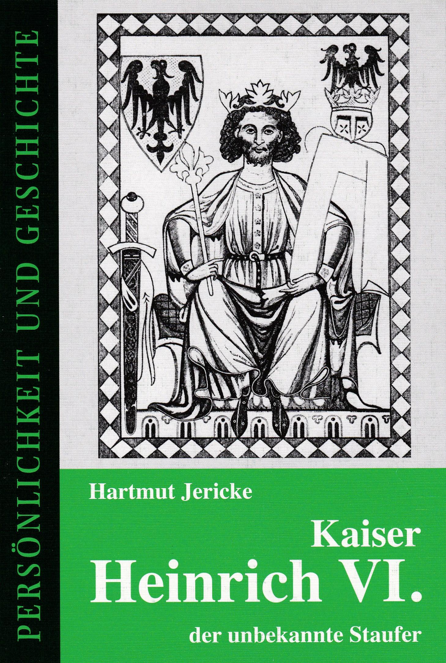 Vorderes Coverbild Kaiser Heinrich VI. - der unbekannte Staufer
