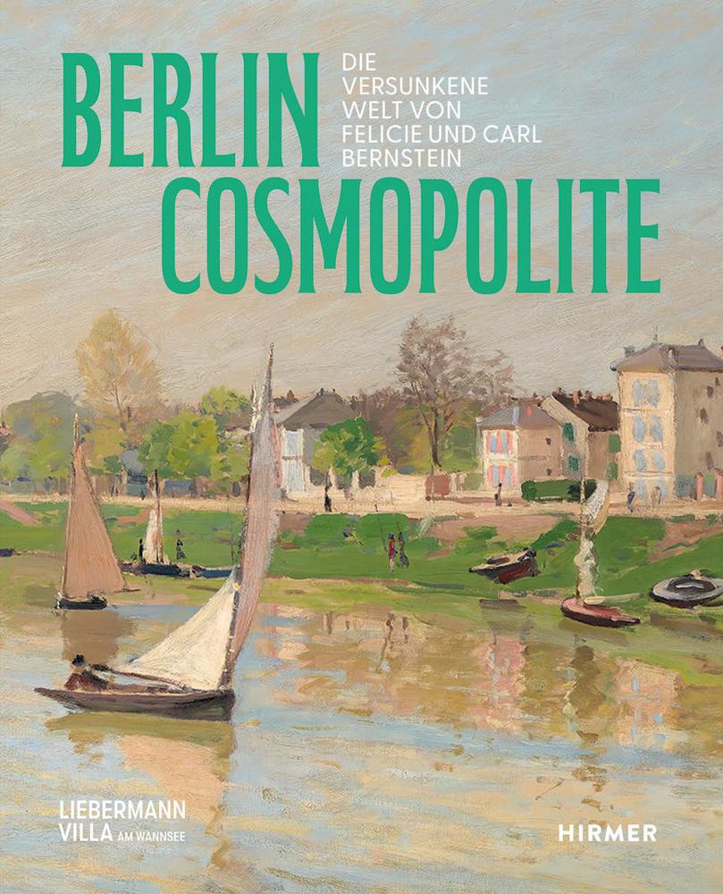 Vorderes Coverbild Berlin. Cosmopolite - Die versunkene Welt von Felicie und Carl Bernstein