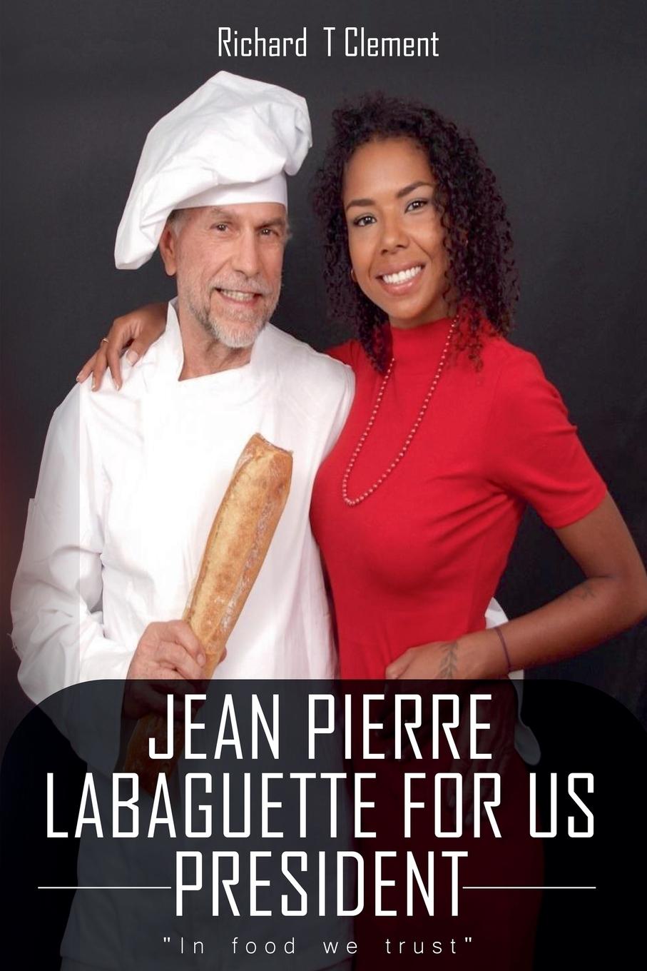 Vorderes Coverbild Jean Pierre Labaguette for US President