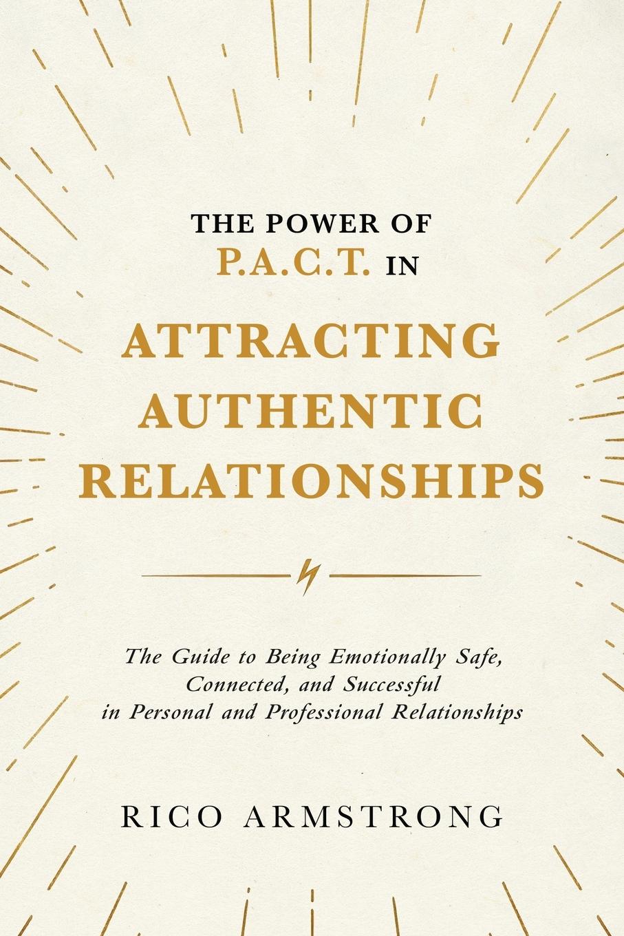 Vorderes Coverbild The Power Of P.A.C.T. in Attracting  Authentic  Relationships