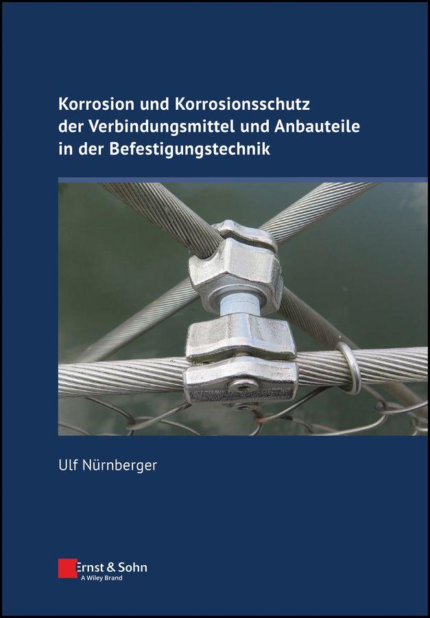 Vorderes Coverbild Korrosion und Korrosionsschutz der Verbindungsmittel und Anbauteile in der Befestigungstechnik