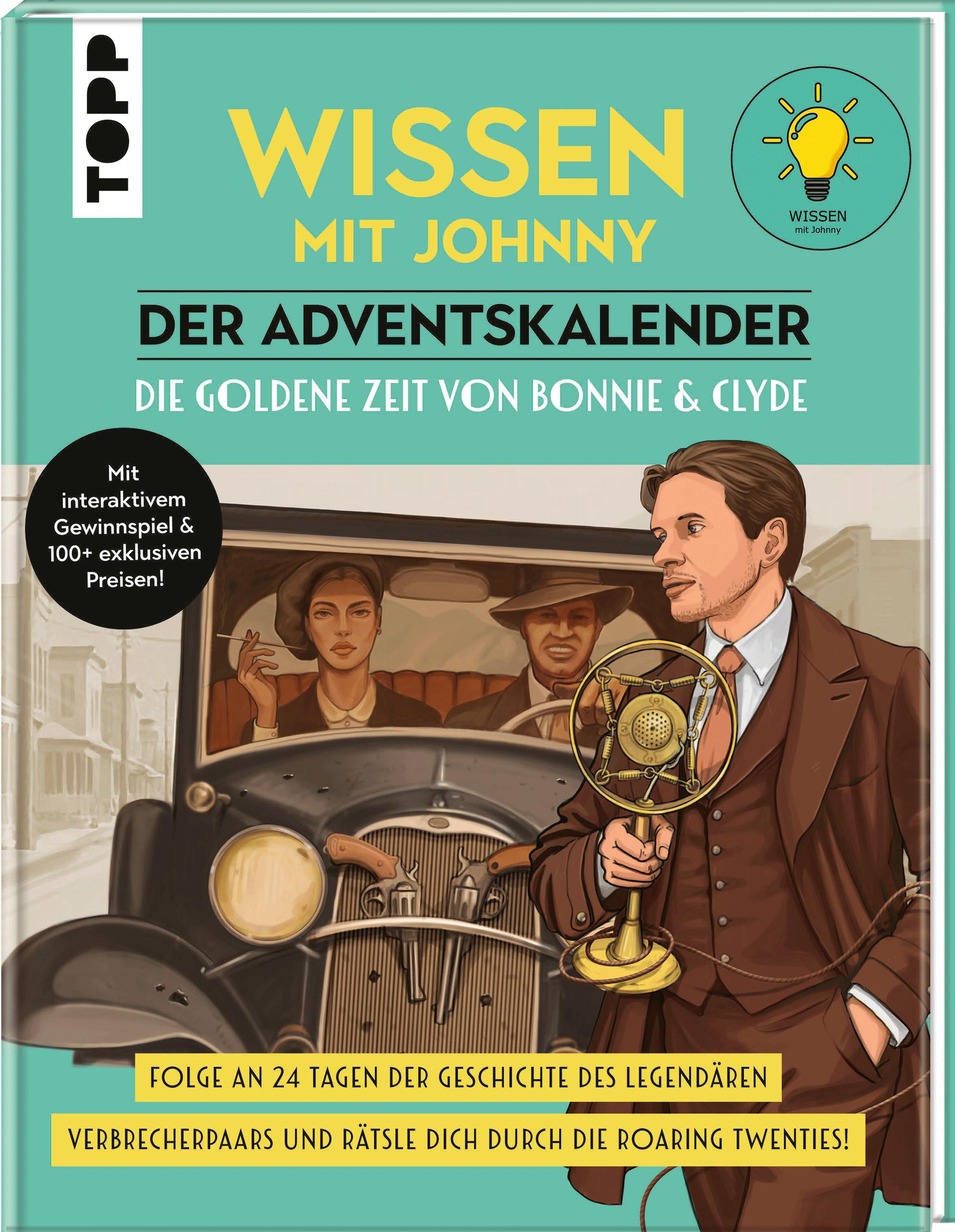 Vorderes Coverbild Wissen mit Johnny: Der Adventskalender. Die goldene Zeit von Bonnie und Clyde.