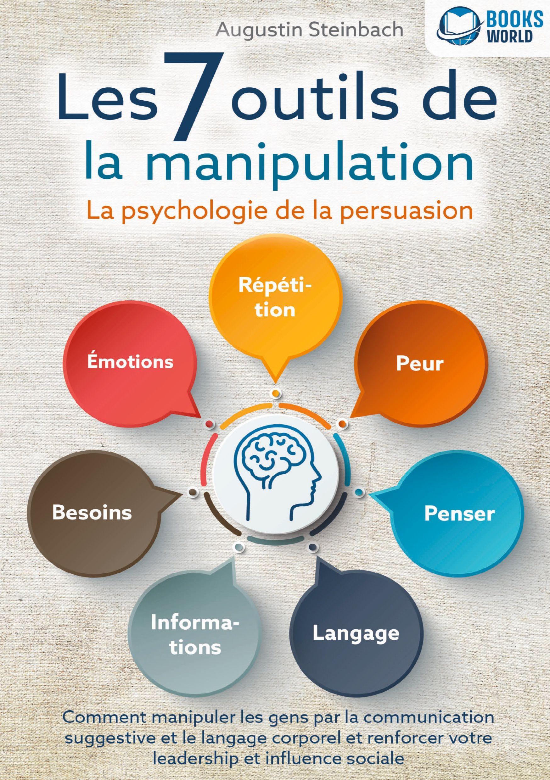 Vorderes Coverbild Les 7 outils de la manipulation - La psychologie de la persuasion