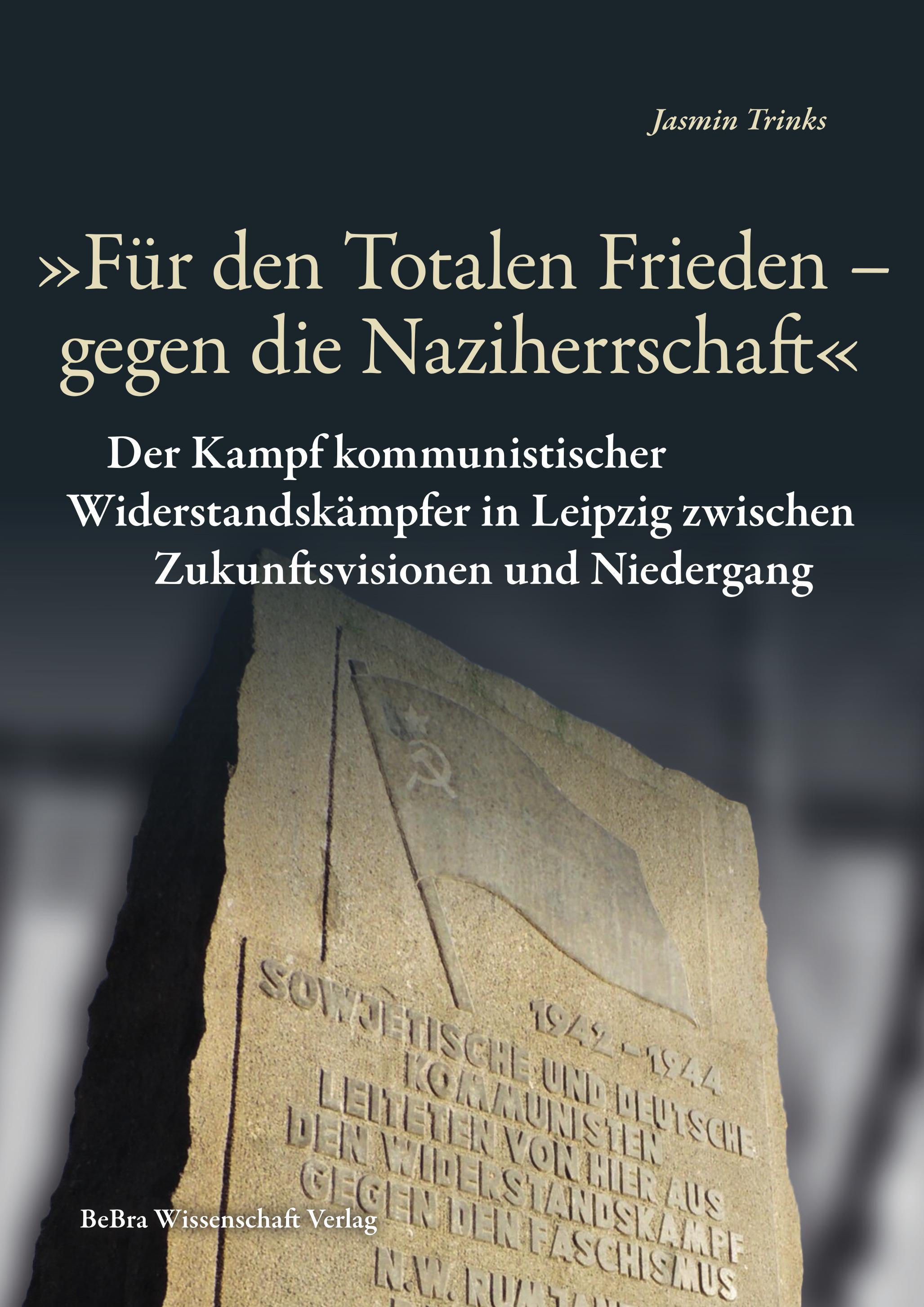 Vorderes Coverbild "Für den Totalen Frieden - gegen die Naziherrschaft"