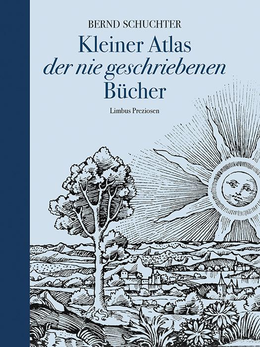 Vorderes Coverbild Kleiner Atlas der nie geschriebenen Bücher