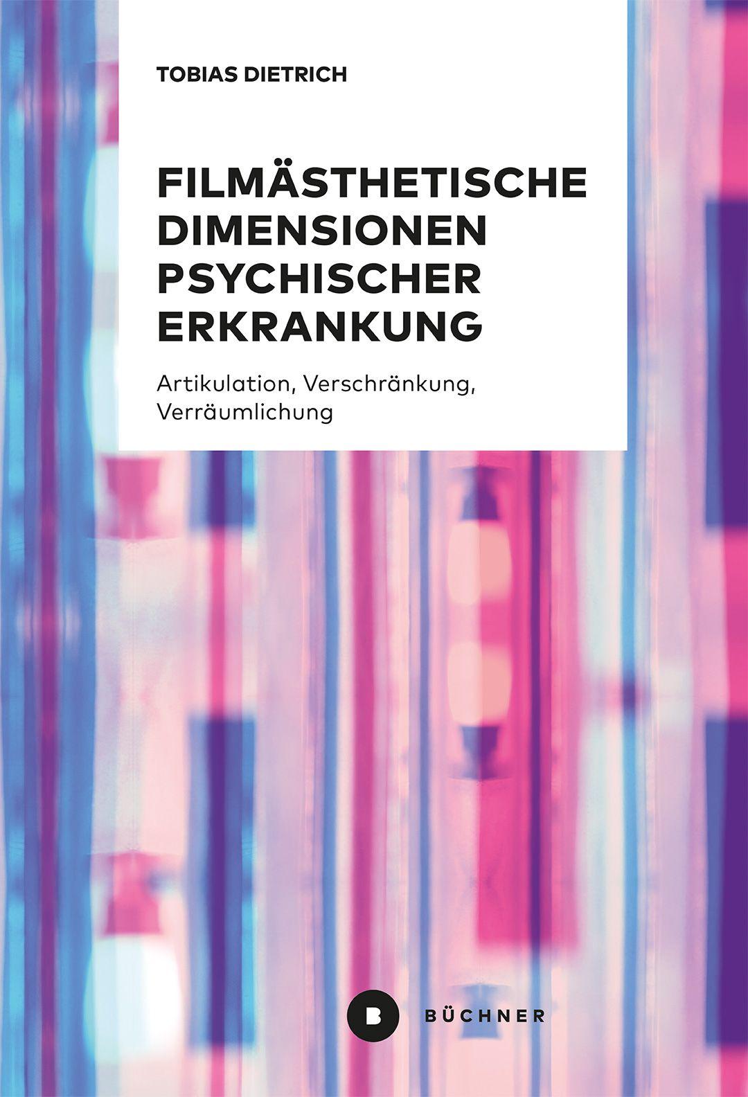 Vorderes Coverbild Filmästhetische Dimensionen psychischer Erkrankung