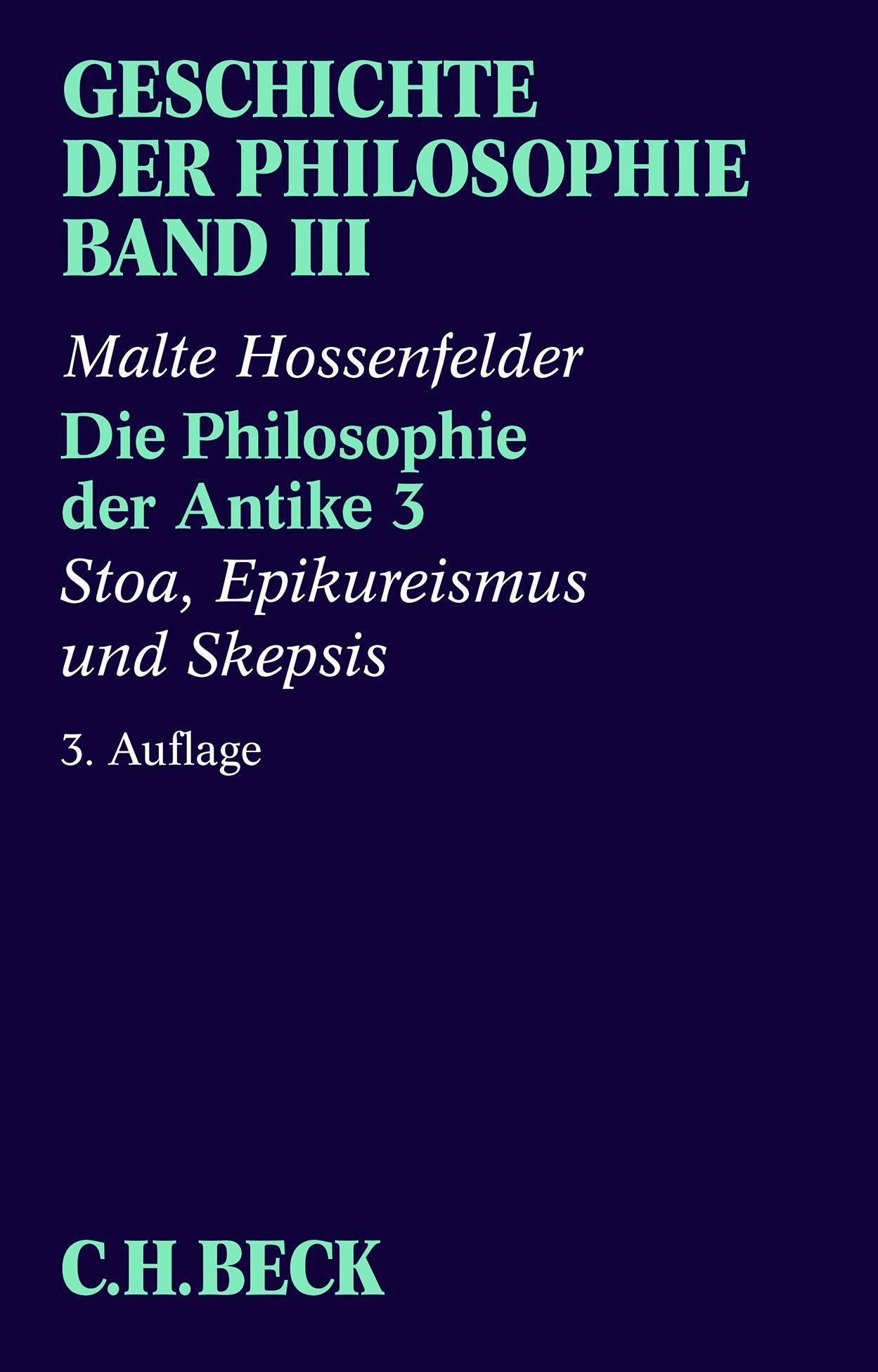 Vorderes Coverbild Geschichte der Philosophie  Bd. 3: Die Philosophie der Antike 3: Stoa, Epikureismus und Skepsis