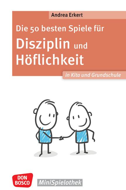 Vorderes Coverbild Die 50 besten Spiele für Disziplin und Höflichkeit in Kita und Grundschule
