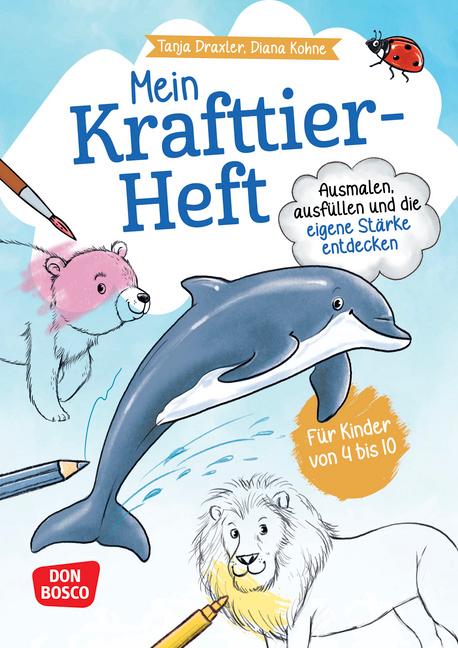 Vorderes Coverbild Mein Krafttier-Heft. Ausmalen, ausfüllen und die eigene Stärke entdecken
