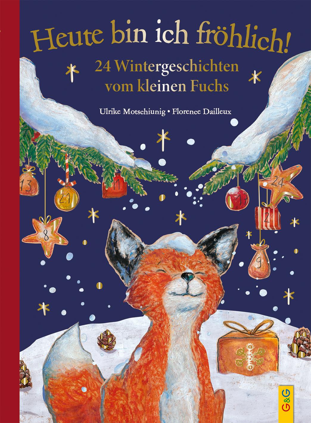 Vorderes Coverbild Heute bin ich fröhlich! 24 Wintergeschichten vom kleinen Fuchs - Geschenkausgabe