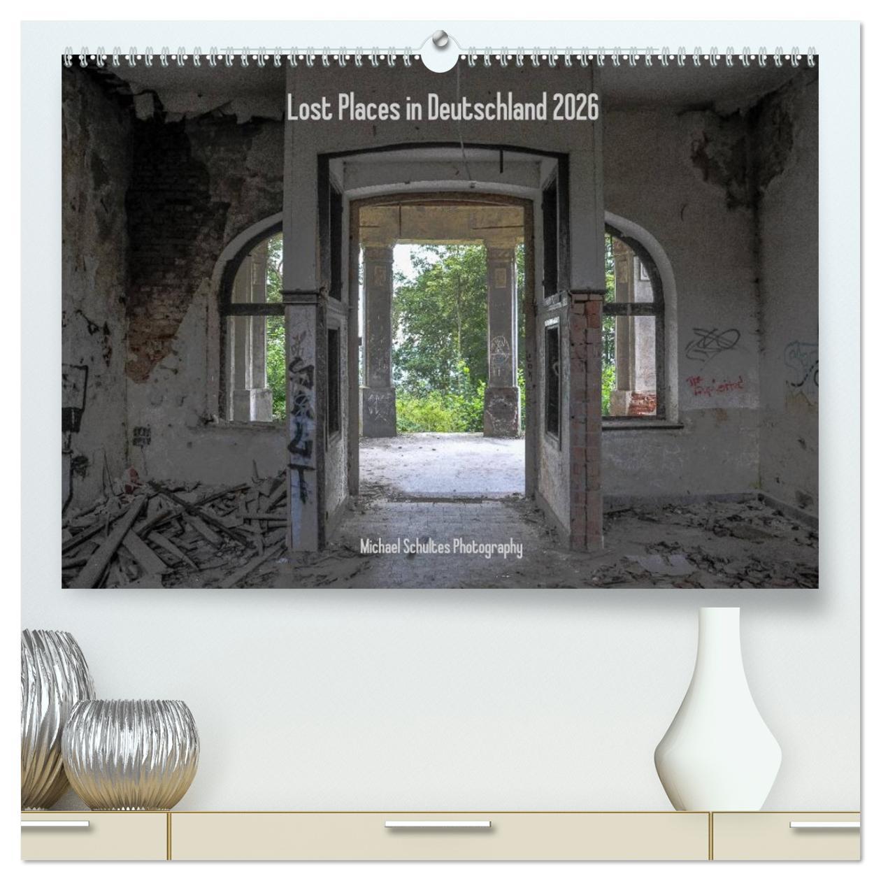 Vorderes Coverbild Lost Places in Deutschland 2026 (hochwertiger Premium Wandkalender 2026 DIN A2 quer), Kunstdruck in Hochglanz