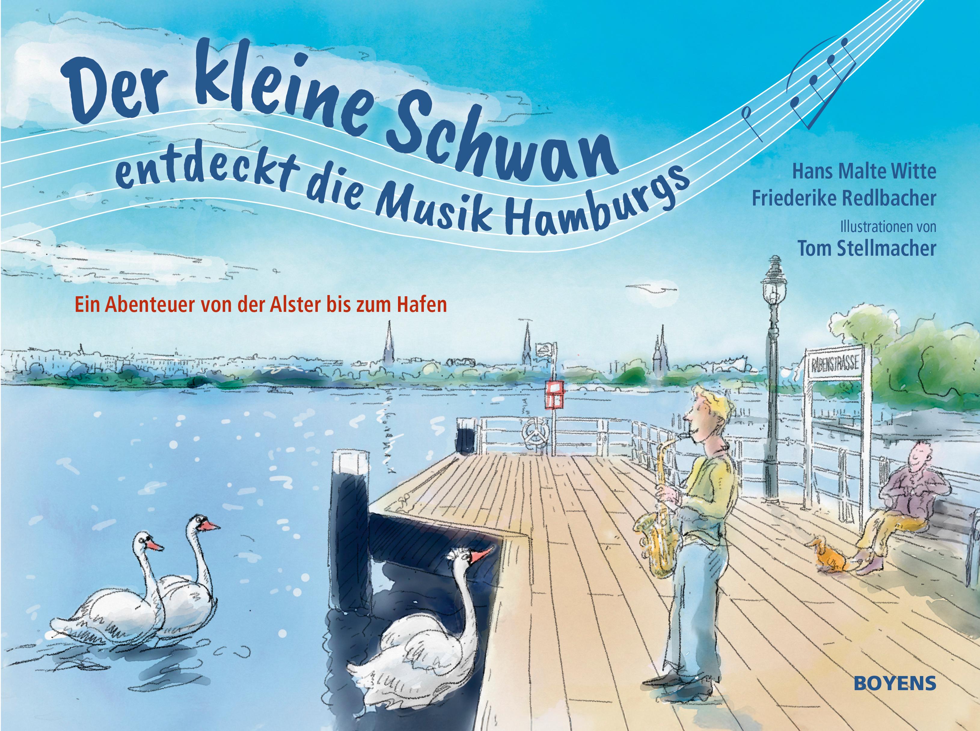 Vorderes Coverbild Der kleine Schwan entdeckt die Musik Hamburgs