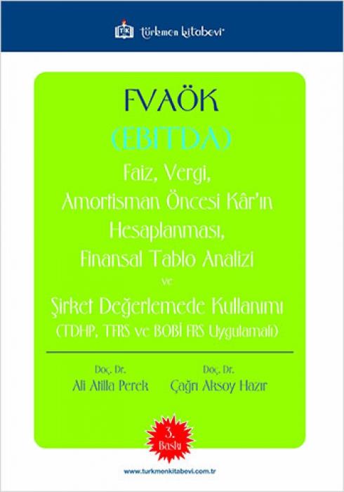 Vorderes Coverbild FVAÖK Faiz Vergi Amortisman Öncesi Karin Hesaplanmasi Finansal Tablo Analizi ve Sirket Degerlemede Kullanimi