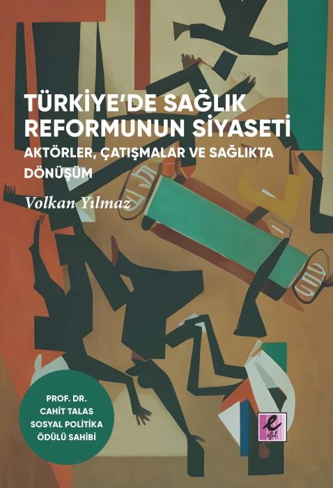 Vorderes Coverbild Türkiyede Saglik Reformunun Siyaseti