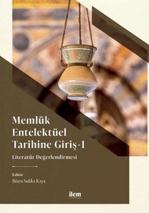 Vorderes Coverbild Memlük Entelektüel Tarihine Giris 1 - Literatür Degerlendirmesi