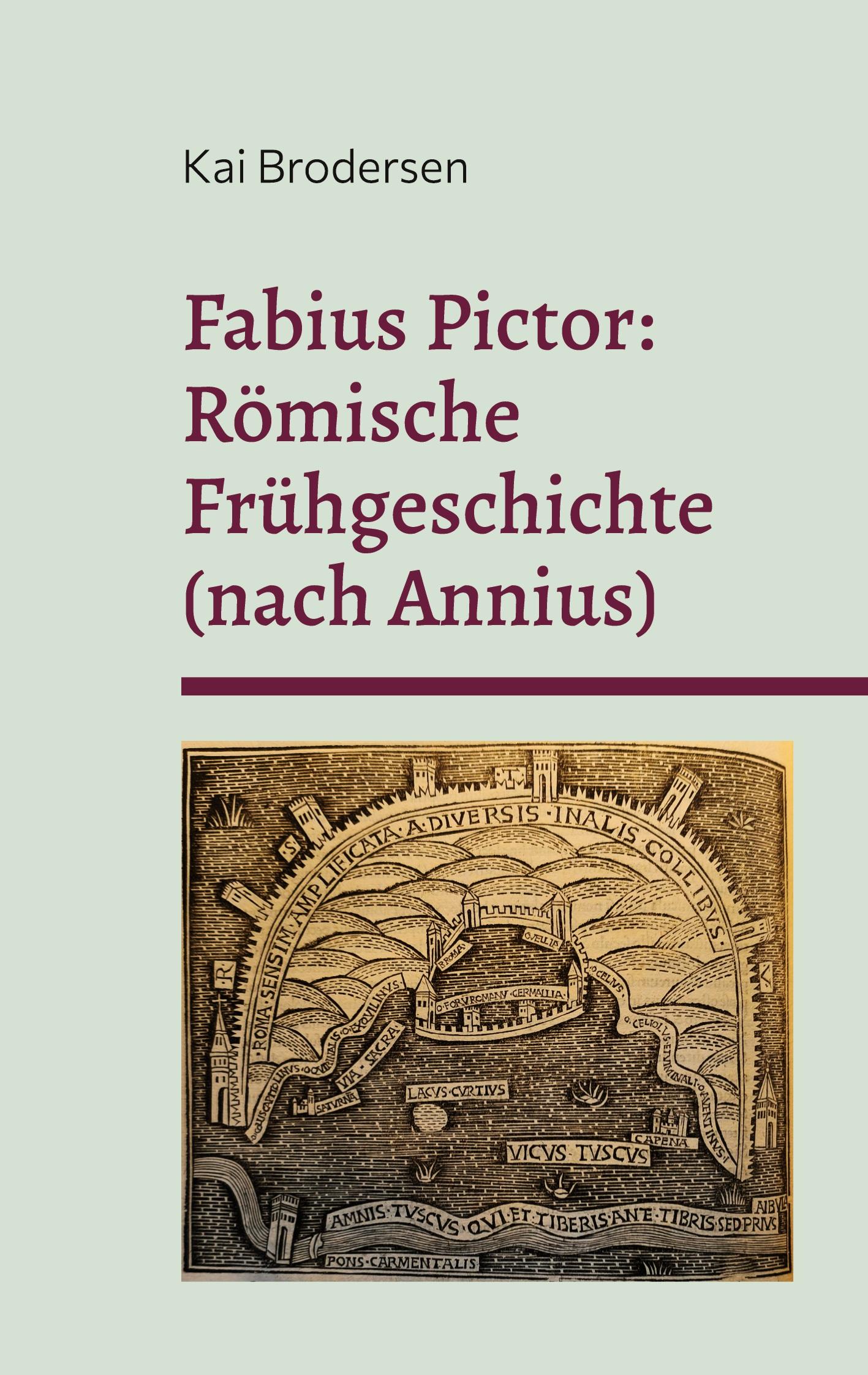 Vorderes Coverbild Fabius Pictor: Römische Frühgeschichte (nach Annius)