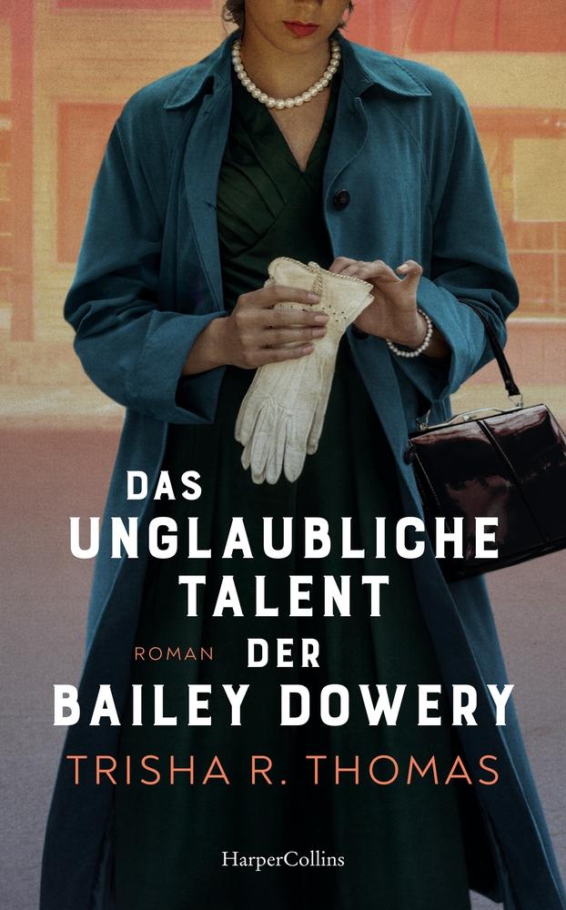 Vorderes Coverbild Das unglaubliche Talent der Bailey Dowery