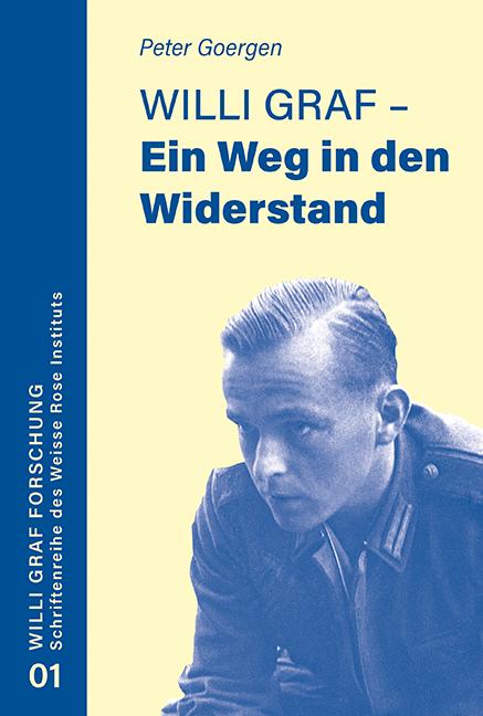 Vorderes Coverbild Willi Graf - Ein Weg in den Widerstand