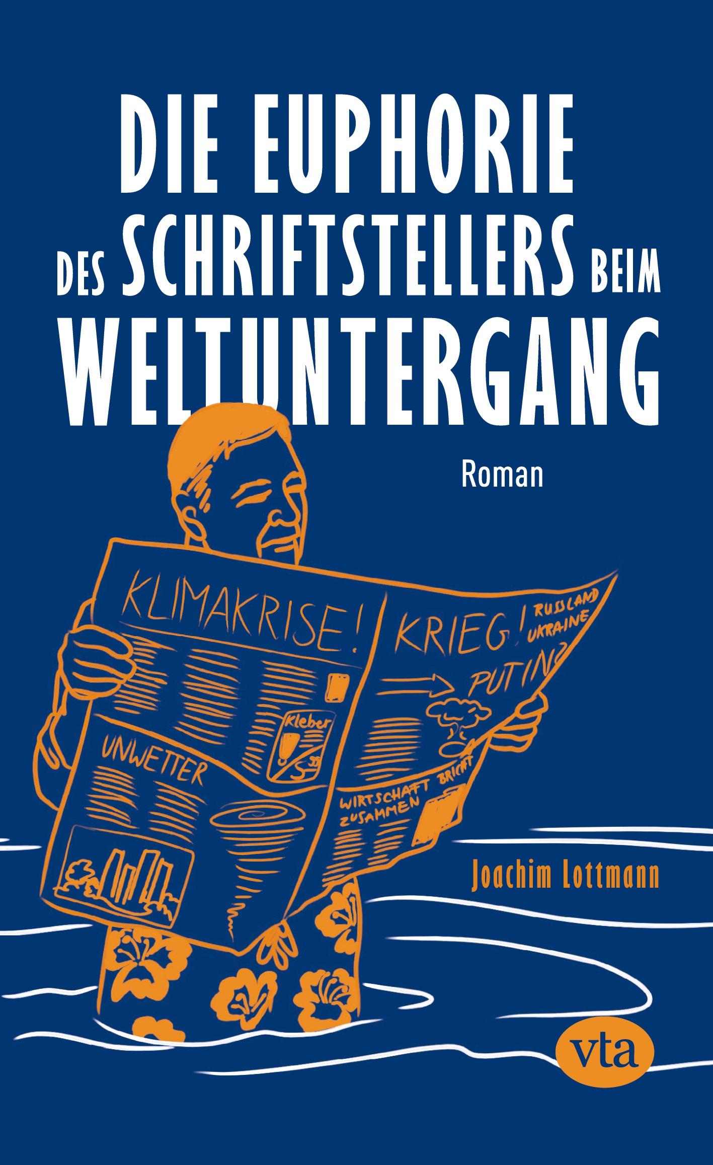 Vorderes Coverbild Die Euphorie des Schriftstellers beim Weltuntergang
