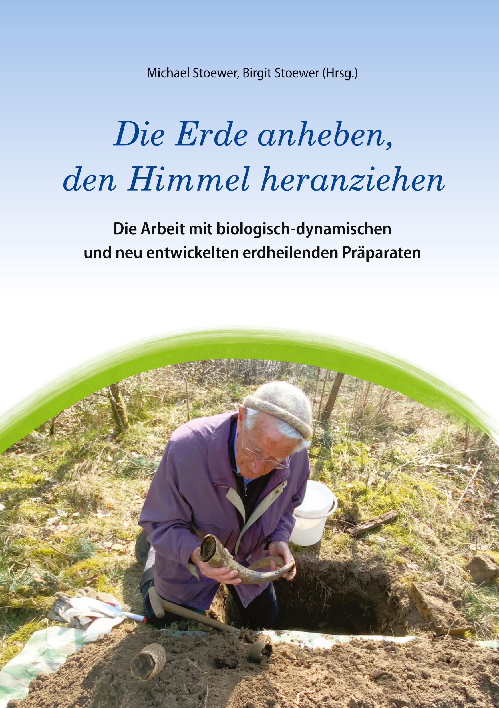 Vorderes Coverbild Die Erde anheben, den Himmel heranziehen