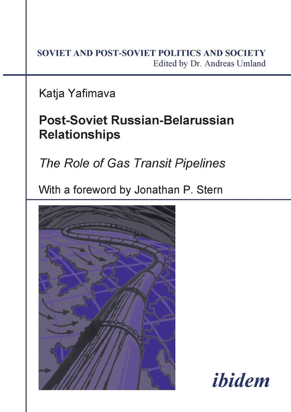 Vorderes Coverbild Post-Soviet Russian-Belarussian Relationships. The Role of Gas Transit Pipelines