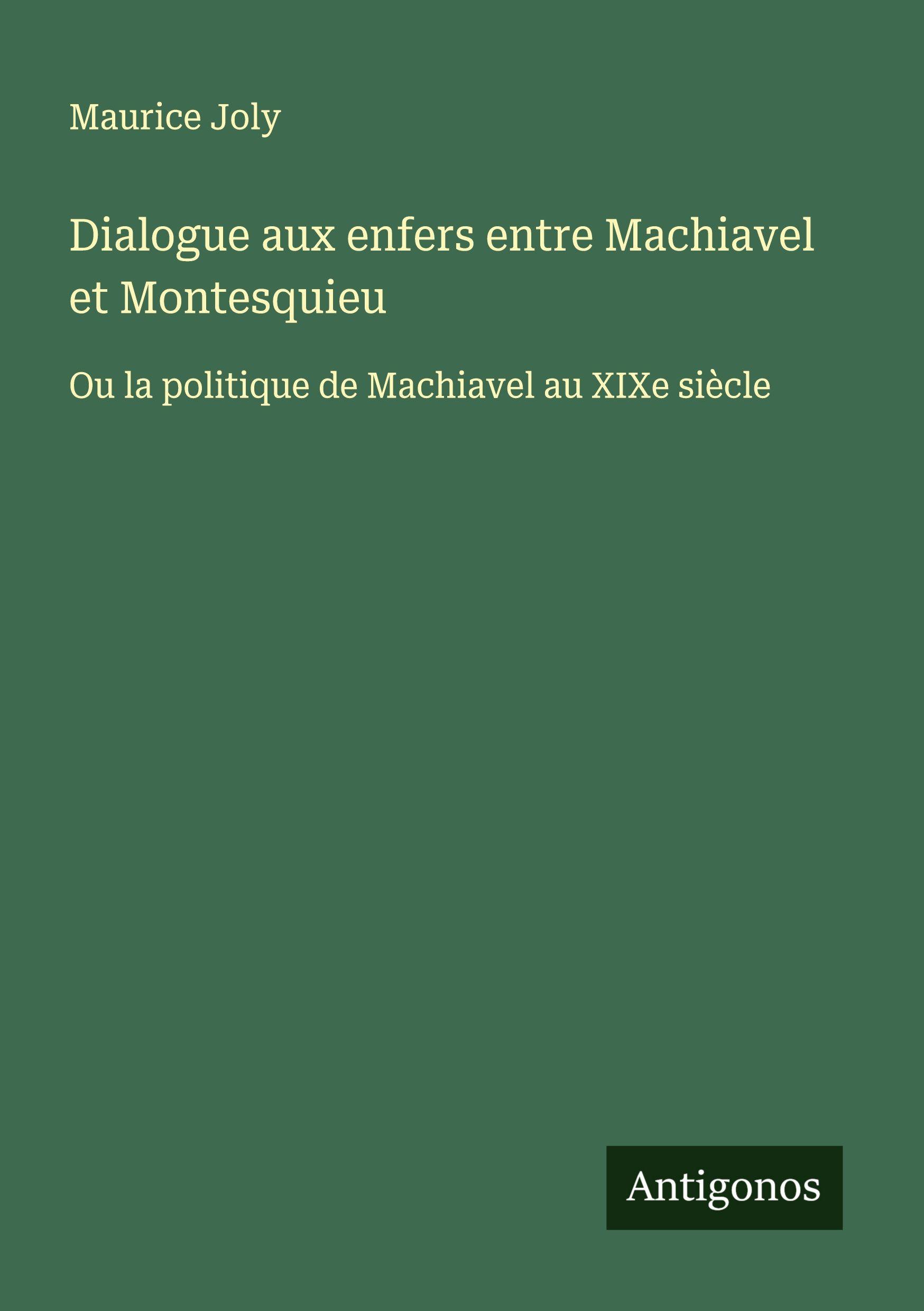 Vorderes Coverbild Dialogue aux enfers entre Machiavel et Montesquieu
