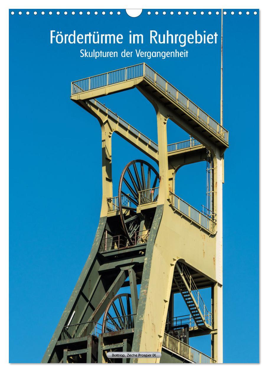Vorderes Coverbild Fördertürme im Ruhrgebiet - Skulpturen der Vergangenheit (Wandkalender 2026 DIN A3 hoch), CALVENDO Monatskalender