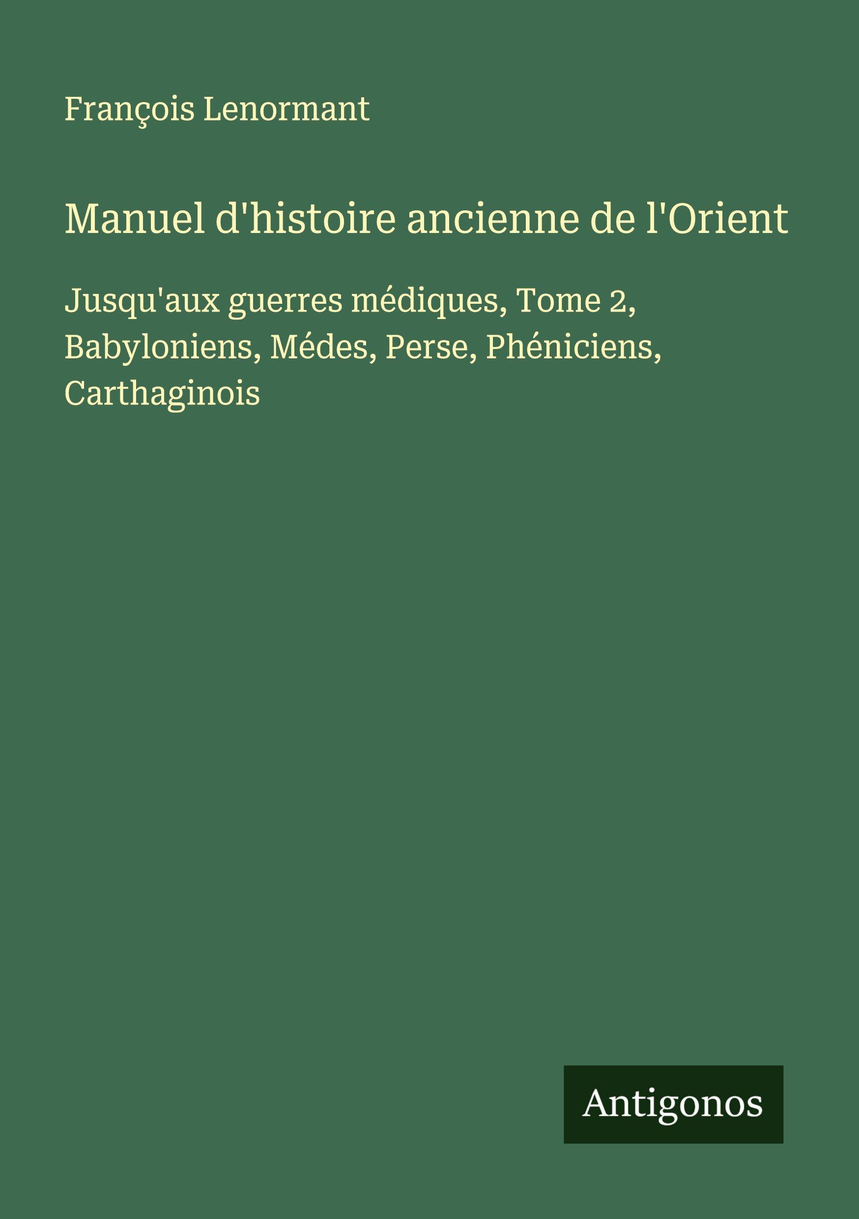 Vorderes Coverbild Manuel d'histoire ancienne de l'Orient