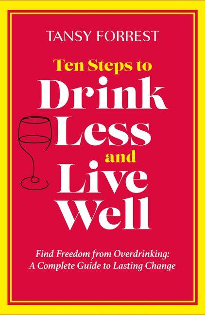 Vorderes Coverbild Ten Steps to Drink Less and Live Well